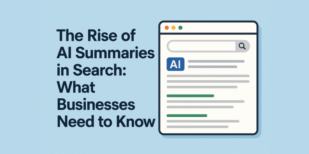 The Rise of AI Summaries in Search: What Businesses Need to Know